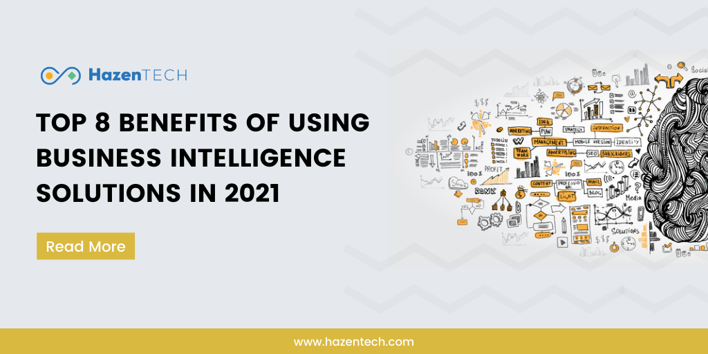 top-8=benefits-of-using-business-intelligence-solutions-in-2021