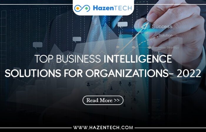Top Business Intelligence Solutions For Organizations- 2022